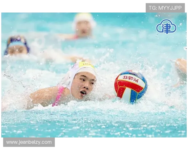 全运会女子水球小组赛天津力克湖南彰显团队韧性与竞技实力强大势