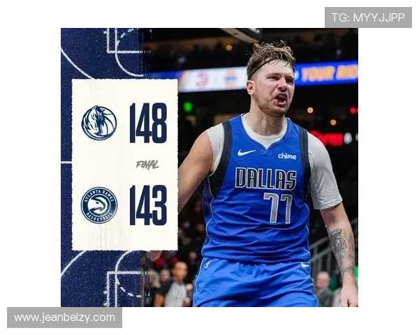 东契奇首节表现出色攻防兼备轻松拿下10分4板2助正负值高达6